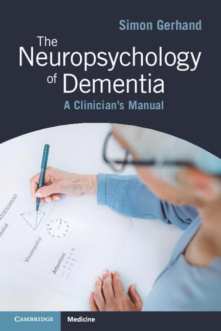The Neuropsychology Of Dementia A Clinicians Manual 1st Edition Simon Gerhand