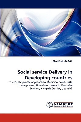 Social Service Delivery In Deveeloping Countries 2010th Edition Frank Mugagga