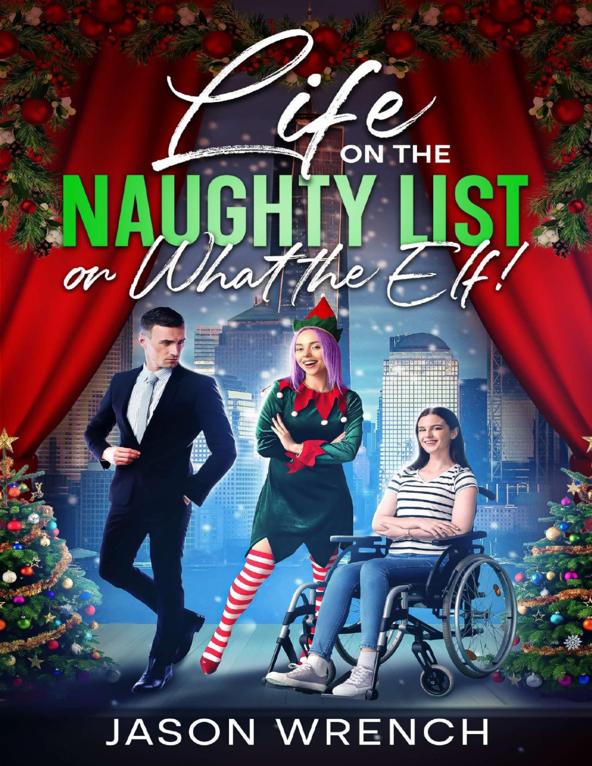 Life On The Naughty List Or What The Elf Jason Wrench