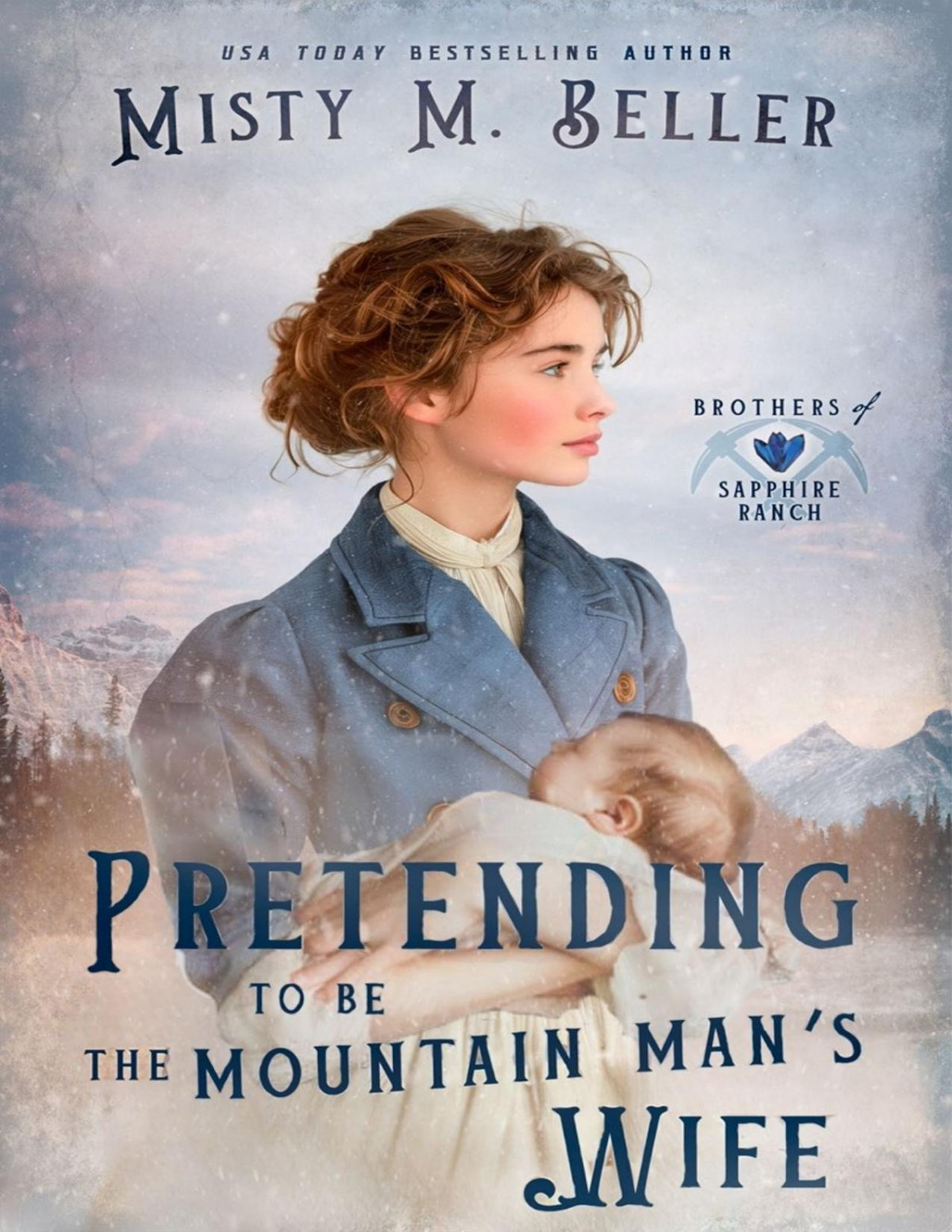 Pretending To Be The Mountain Mans Wife Misty M Beller