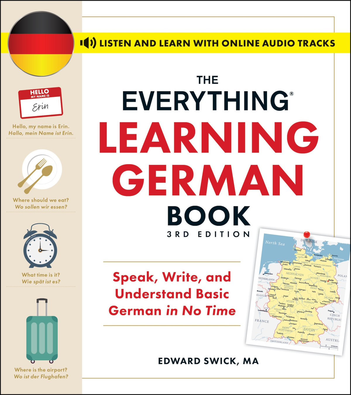 The Everything Learning German Book Speak Write And Understand Basic German In No Time Edward Swick