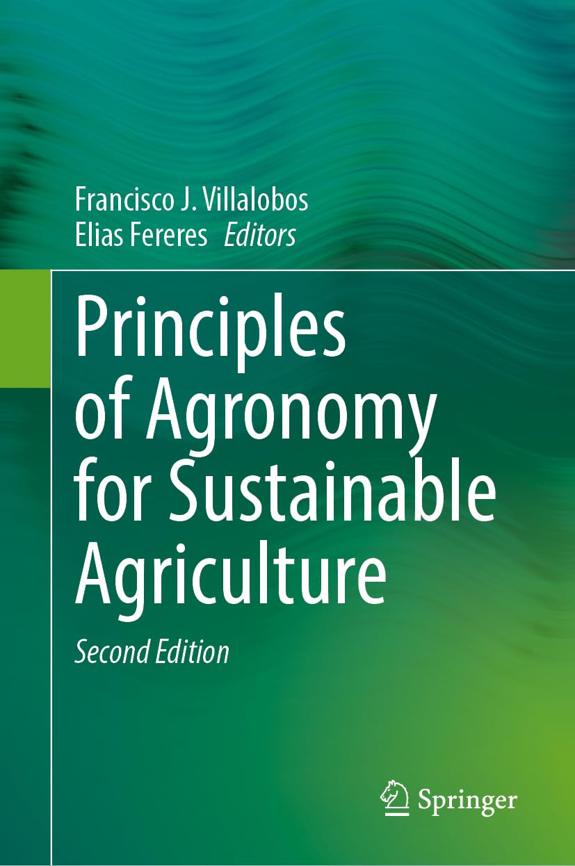 Principles Of Agronomy For Sustainable Agriculture 2nd 2nd Francisco J Villalobos