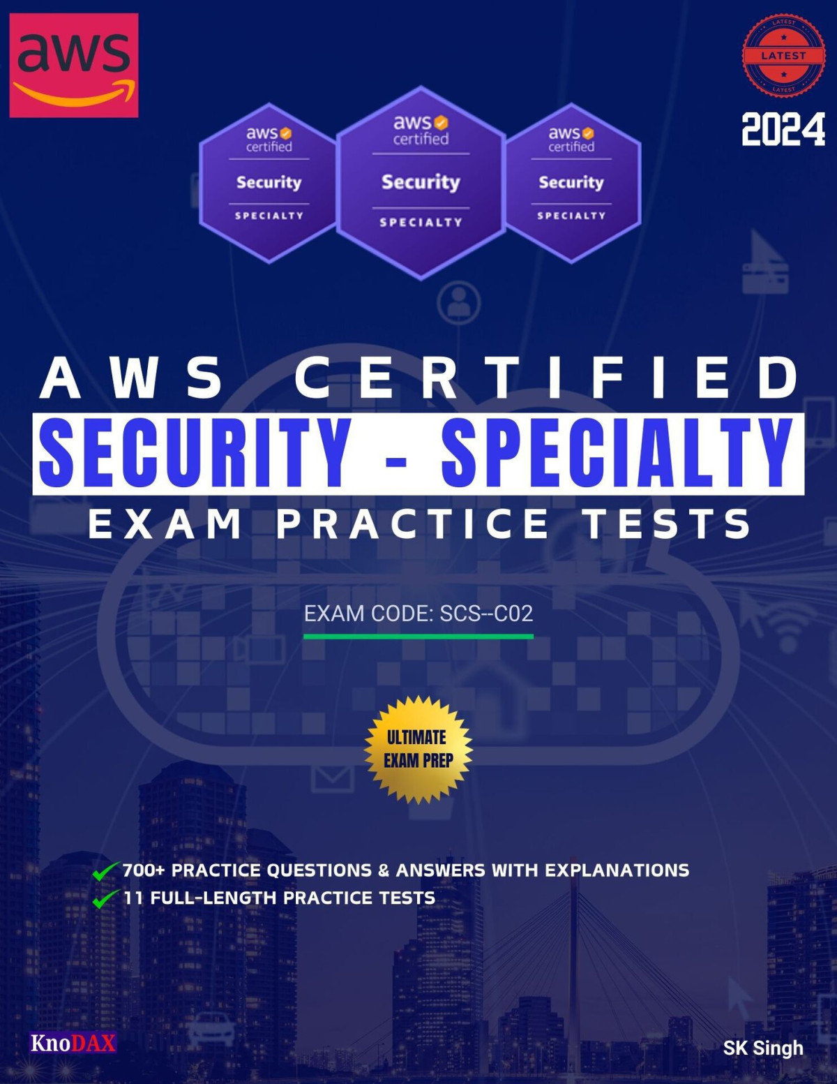 Aws Certified Security Specialty Exam Practice Tests 700 Practice Questions Answers With Explanations 11 Fulllength Practice Tests Singh