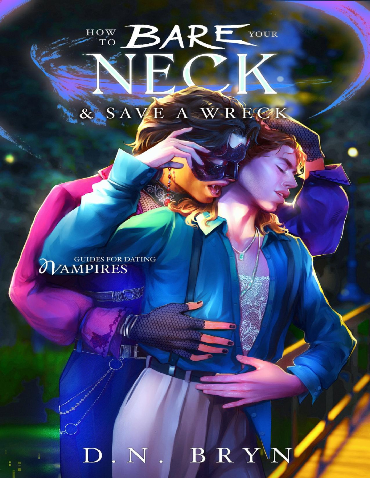 How To Bare Your Neck And Save A Wreck D N Bryn