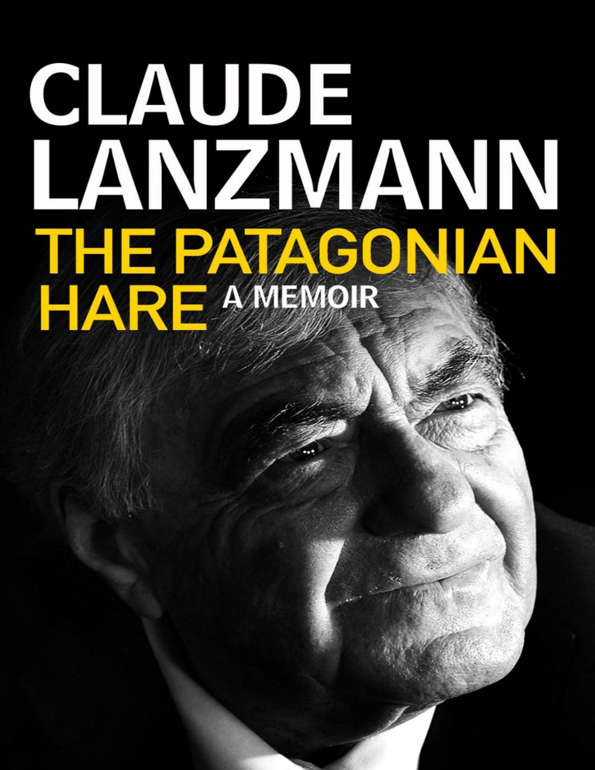 The Patagonian Hare A Memoir Claude Lanzmann