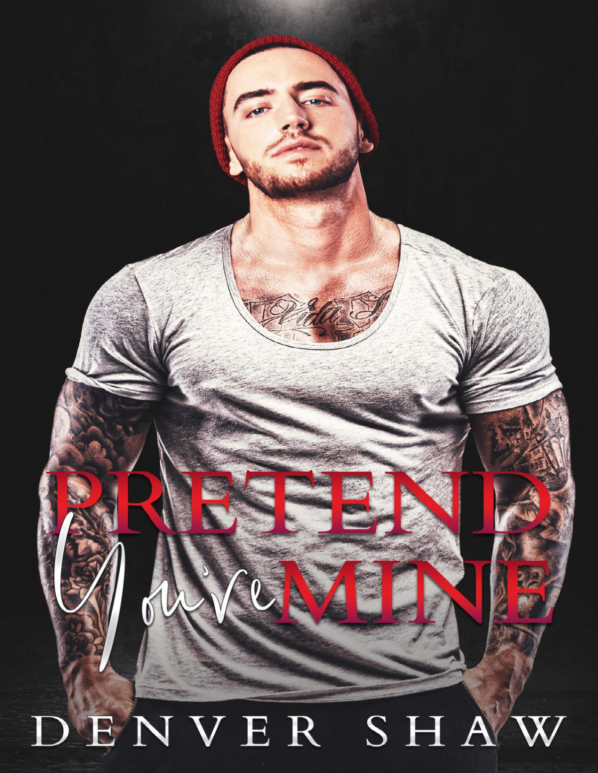 Pretend Youre Mine An Mm Hurtcomfort Fake Relationship Romance Denver Shaw