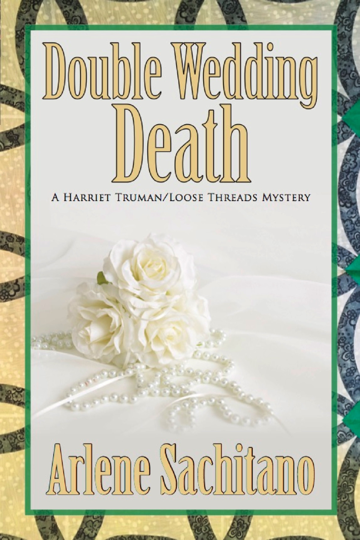 Double Wedding Death Arlene Sachitano