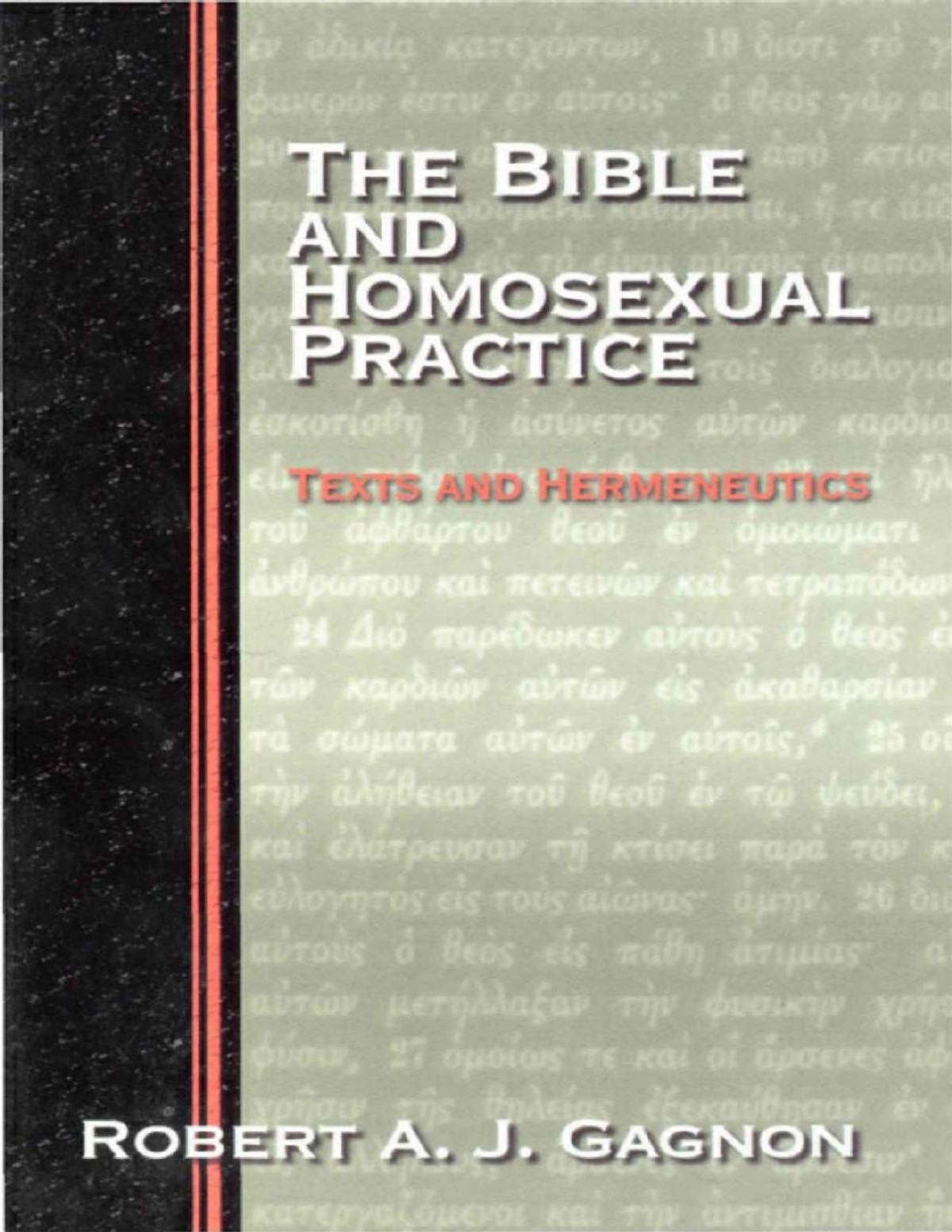 The Bible And Homosexual Practice Texts And Hermeneutics Robert A J Gagnon