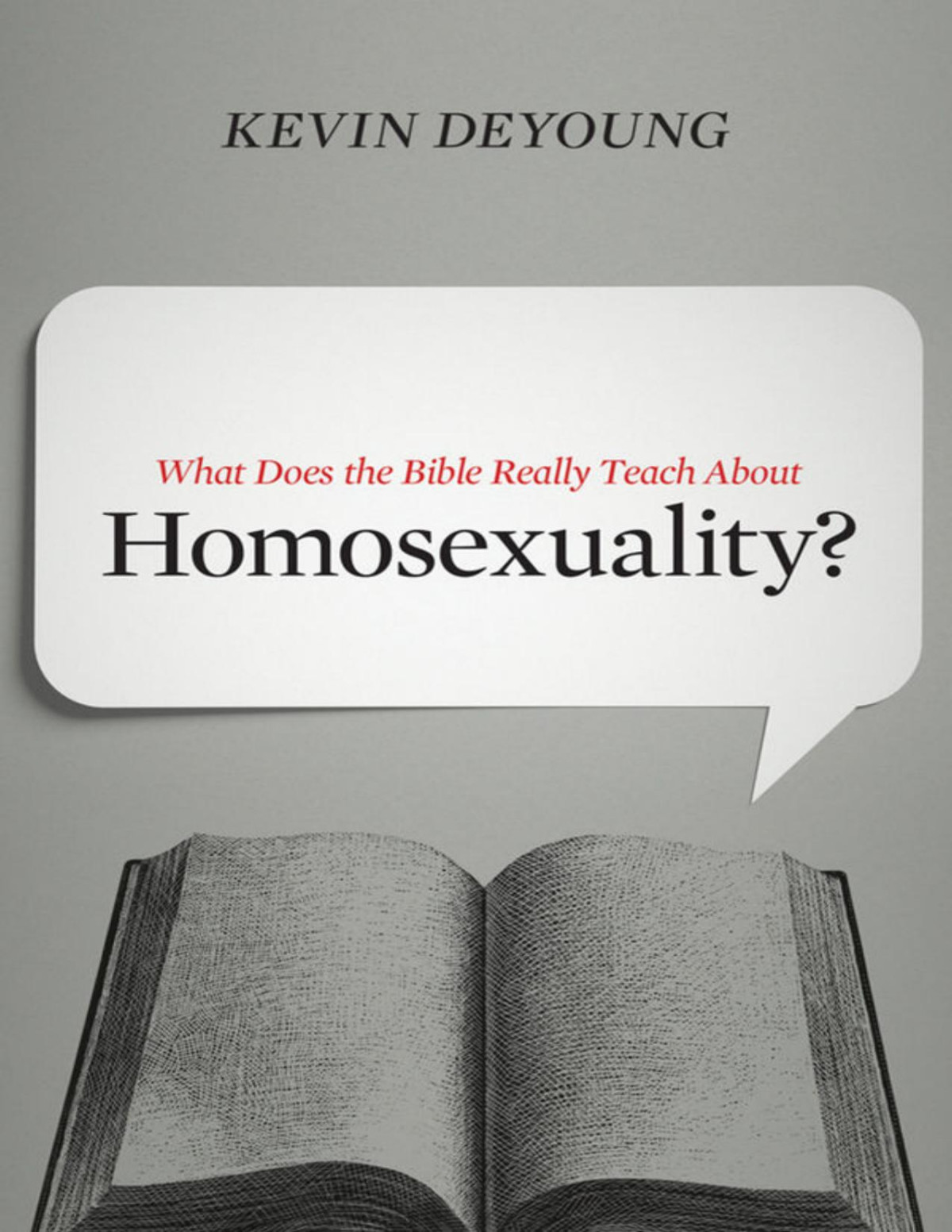 What Does The Bible Really Teach About Homosexuality Kevin Deyoung