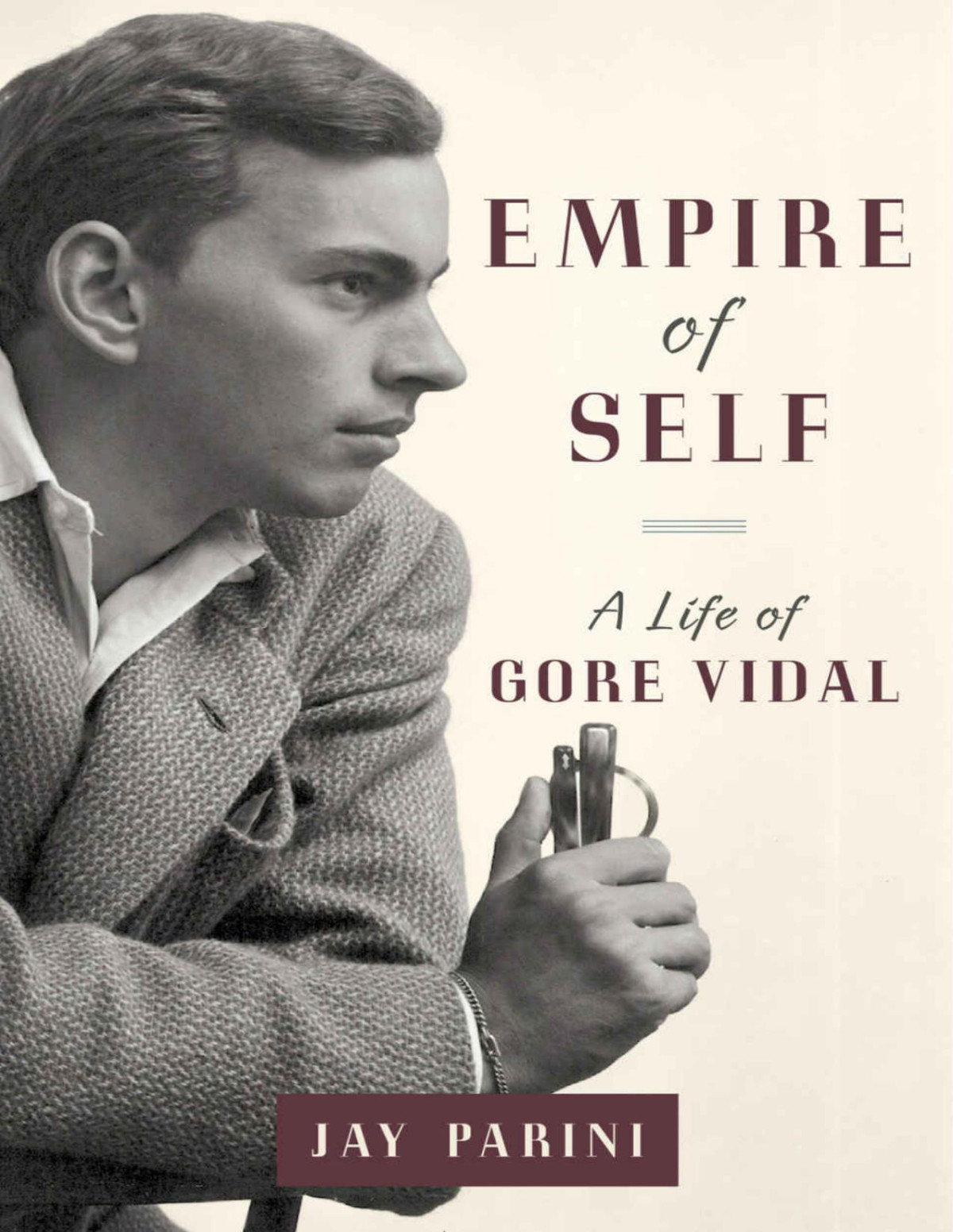Empire Of Self A Life Of Gore Vidal Parini Jay