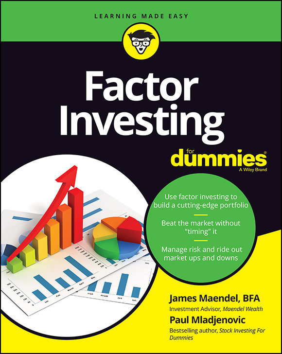 Factor Investing For Dummies James Maendel Paul Mladjenovic