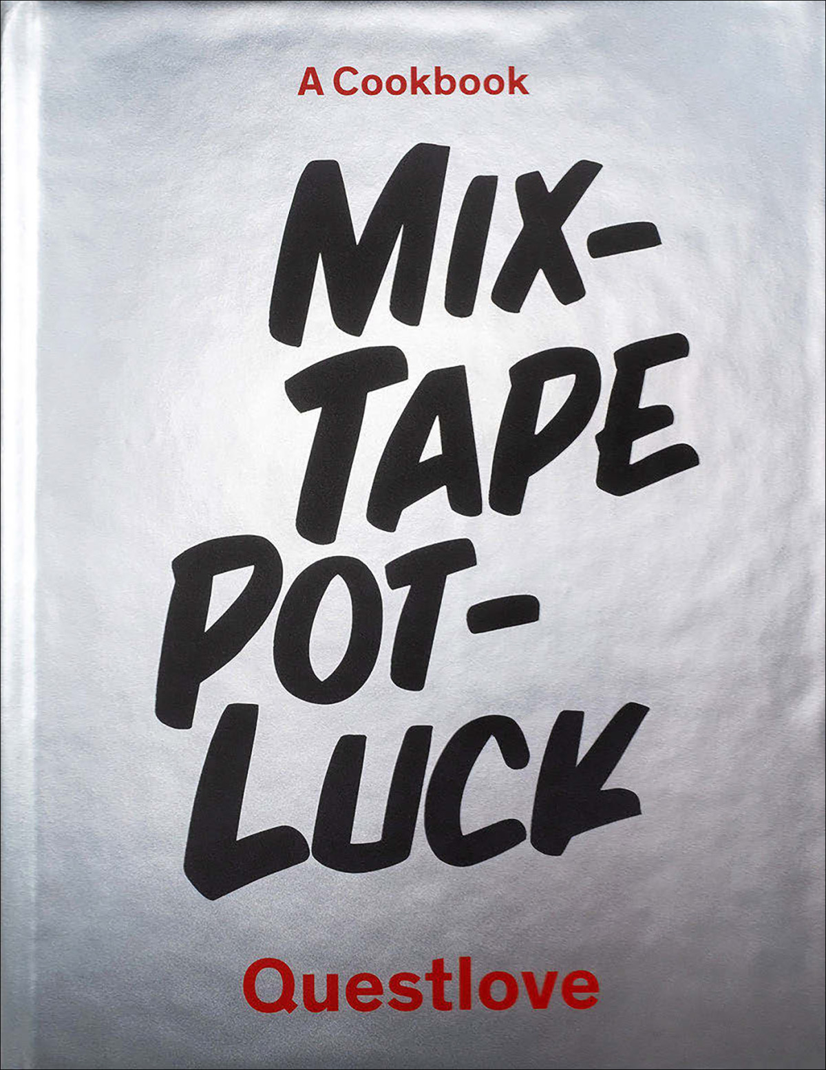 Mixtape Potluck Cookbook Questlove Ben Greenman Lauren Schaefer