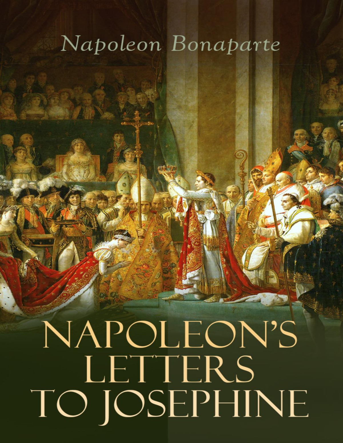 Napoleons Letters To Josephine Napoleon Bonaparte