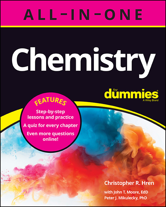 Chemistry Allinone For Dummies Chapter Quizzes Online Christopher R Hren John T Moore Peter J Mikulecky