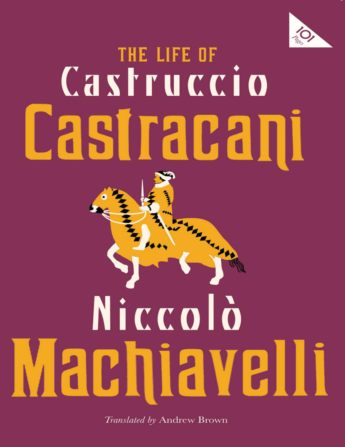 The Life Of Castruccio Castracani Niccol Machiavelli Andrew Brown