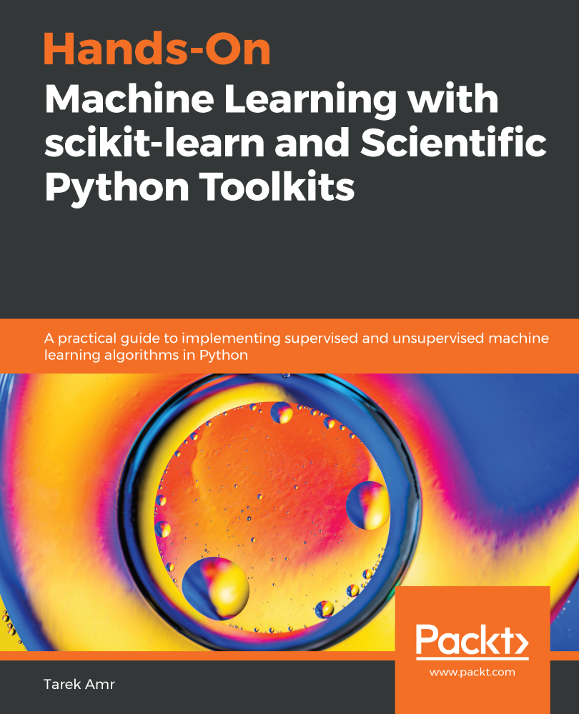 Handson Machine Learning With Scikitlearn And Scientific Python Toolkits Tarek Amr