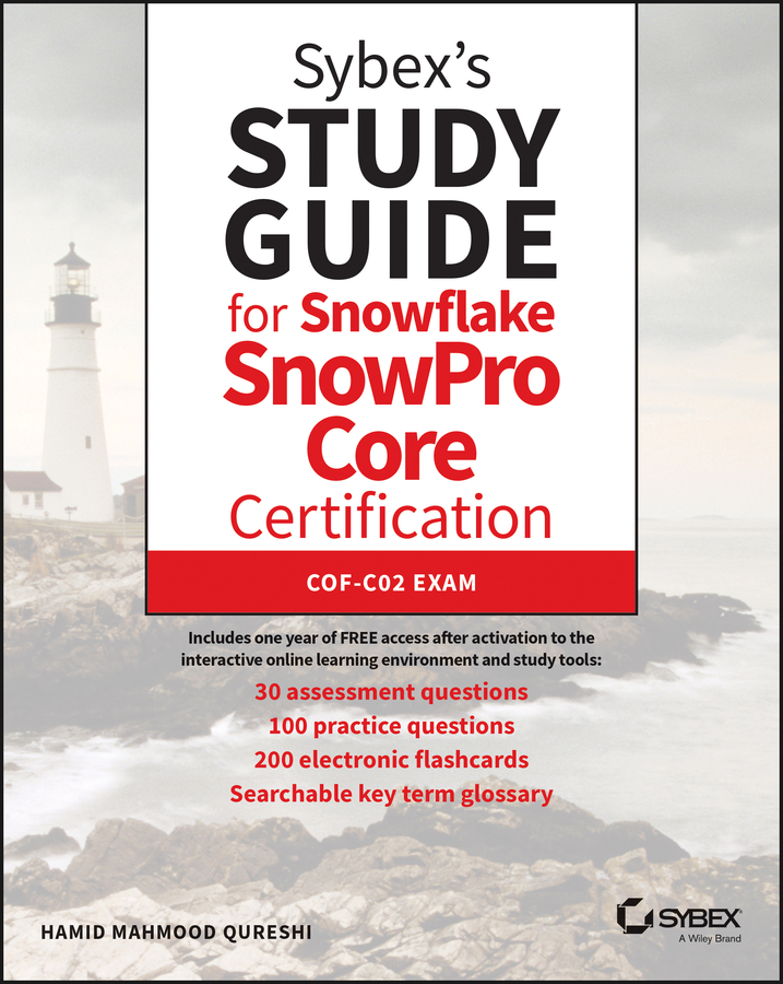 Sybexs Study Guide For Snowflake Snowpro Core Certification Cofc02 Exam Hamid Mahmood Qureshi