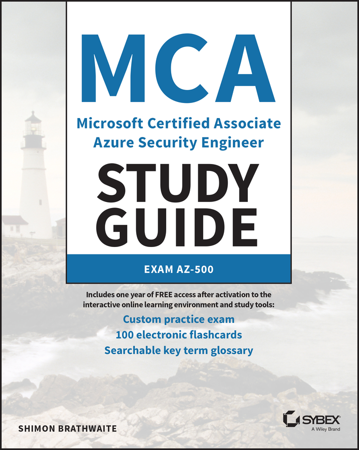Mca Microsoft Certified Associate Azure Security Engineer Study Guide Exam Az500 Exam Az500 Shimon Brathwaite