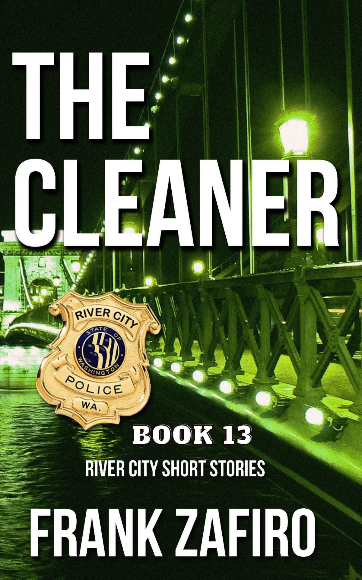 The Cleaner River City 13 Frank Zafiro