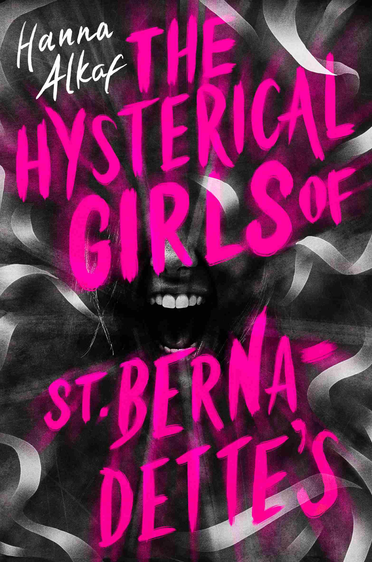 The Hysterical Girls Of St Bernadettes Hanna Alkaf