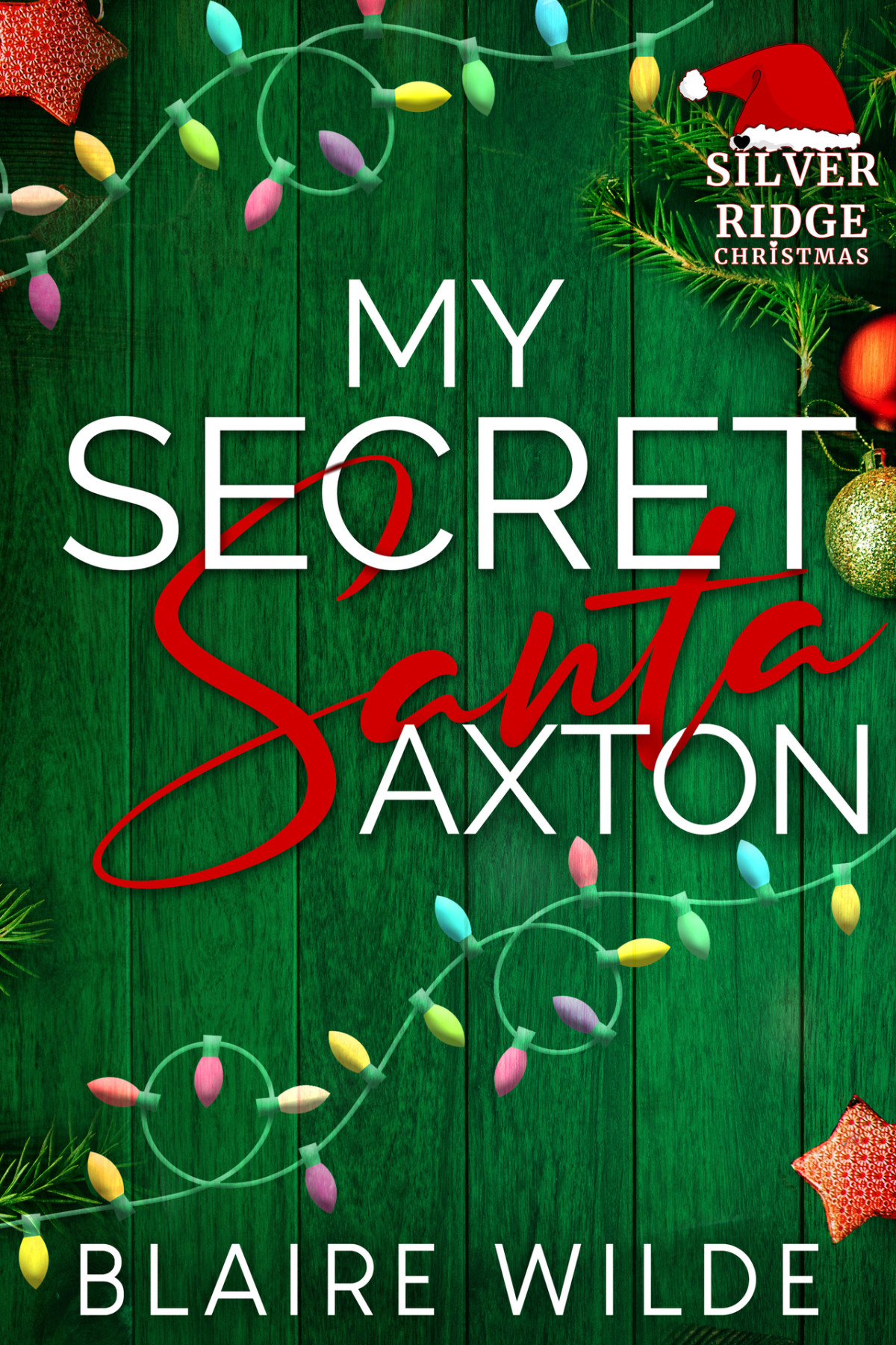 My Secret Santa Axton A Bwwm Second Chance Romance Silver Ridge Christmas Blaire Wilde