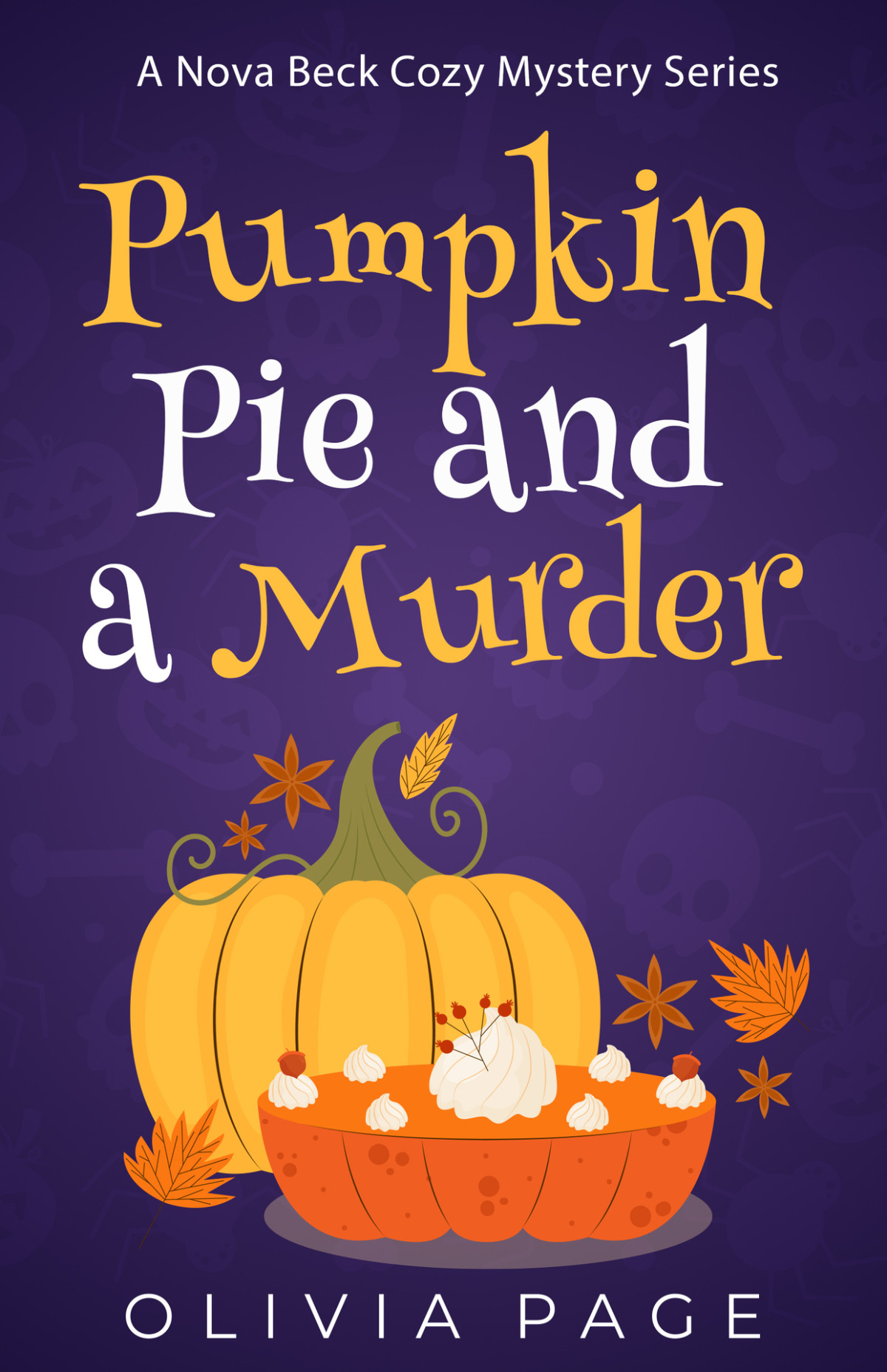 Pumkin Pie And A Murder A Nova Beck Cozy Mystery Page Olivia