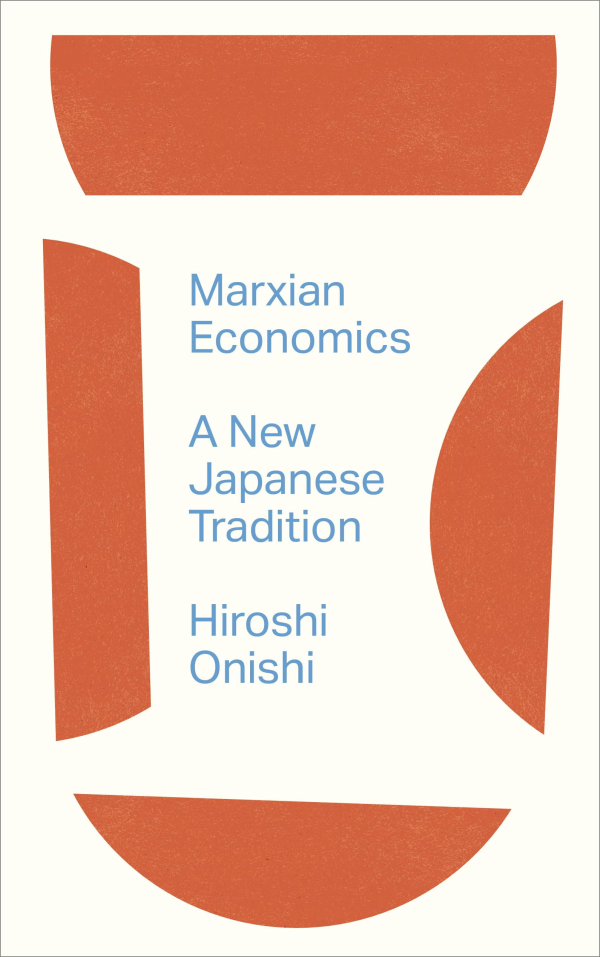 Marxian Economics A New Japanese Tradition Englishlanguage Edition Hiroshi Onishi