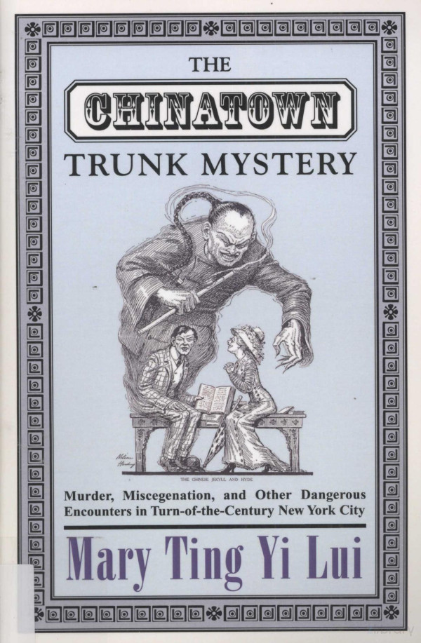 The Chinatown Trunk Mysterymurder 2007th Edition Miscegenation