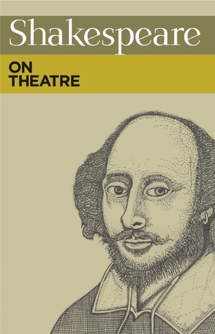 Shakespeare On Theatre Nick De Somogyi