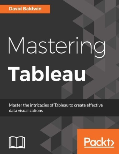 Mastering Tableau Paperback David Baldwin