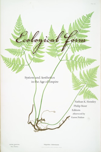 Ecological Form System And Aesthetics In The Age Of Empire Nathan K Hensley And Philip Steer Eds