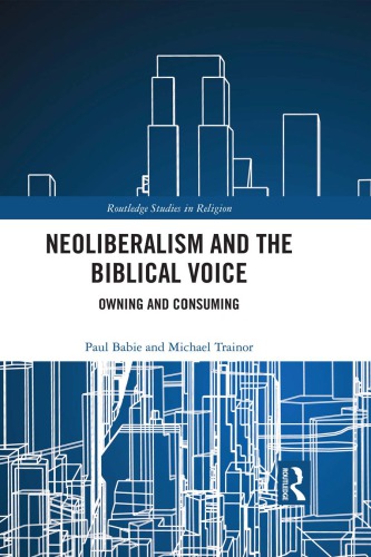 Neoliberalism And The Biblical Voice Owning And Consuming Paul Babie
