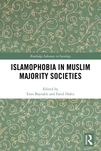 Islamophobia In Muslim Majority Societies First Enes Bayrakl