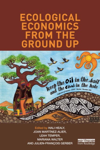 Ecological Economics From The Ground Up Hali Healy Editor Joan Martnezalier Editor