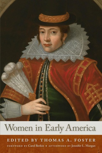 Women In Early America Thomas A Foster Carol Berkin Jennifer L Morgan