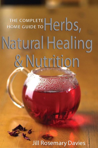 The Complete Home Guide To Herbs Natural Healing And Nutrition Davies