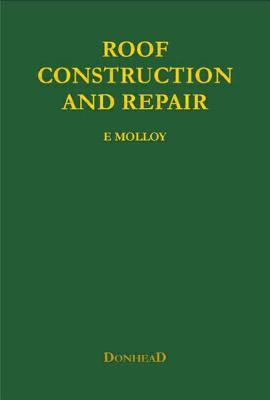 Roof Construction And Repair Hardcover E Molloy