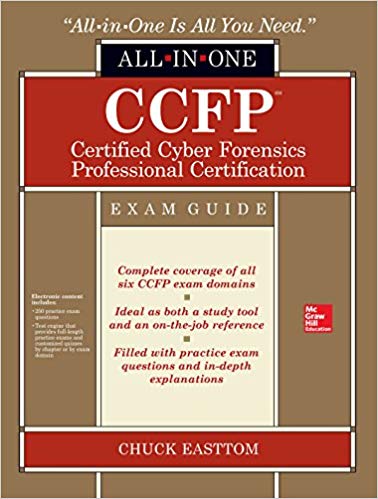 Ccfp Certified Cyber Forensics Professional Certification Allinone Exam Guide Chuck Easttom