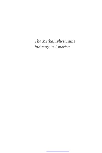 The Methamphetamine Industry In America Transnational Cartels And Local Entrepreneurs Henry H Brownstein