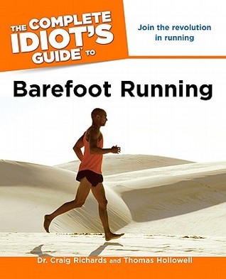 The Complete Idiots Guide To Barefoot Running Paperback Craig Richards