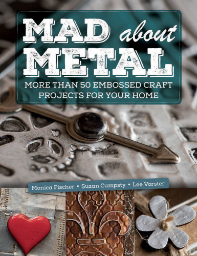 Mad About Metal Monica Fischer Suzan Cumpsty Lee Vorster