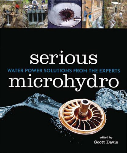 Serious Microhydro Water Power Solutions From The Experts Scott Davis