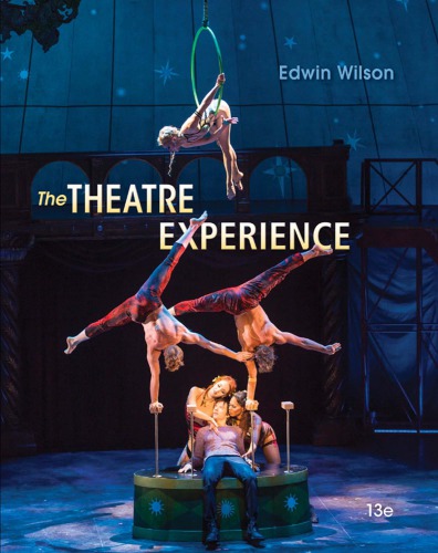 The Theatre Experience 13th Edition 13th Edition Edwin Wilson
