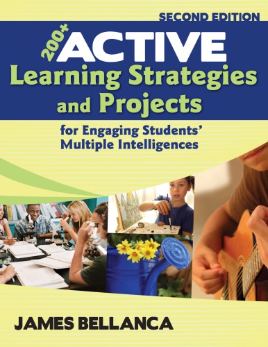 200 Active Learning Strategies And Projects For Engaging Students Multiple Intelligences 2nd James A Bellanca