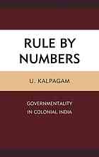 Rule By Numbers Governmentality In Colonial India Kalpagam
