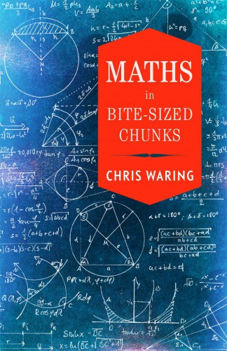 Maths In Bitesized Chunks Chris Waring