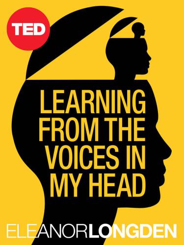 Learning From The Voices In My Head Eleanor Longden