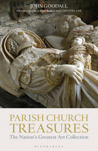 Parish Church Treasures The Nations Greatest Art Collection John Goodall