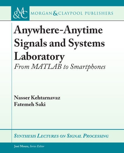 Anywhereanytime Signals And Systems Laboratory From Matlab To Smartphones Nasser Kehtarnavaz