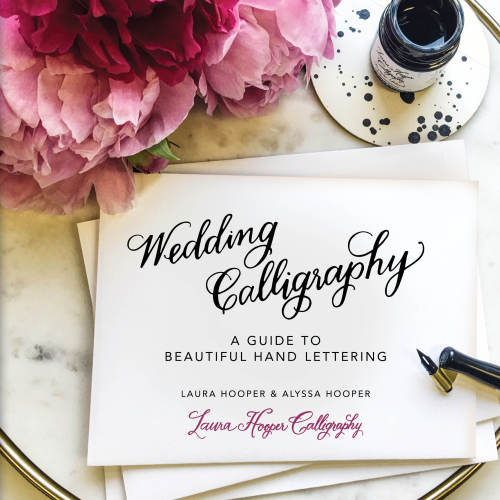 Wedding Calligraphy A Guide To Beautiful Hand Lettering Laura Hooper